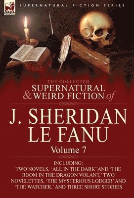 bokomslag Collected Supernatural and Weird Fiction of J. Sheridan Le Fanu