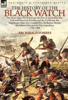 Archibald Forbes - History of the Black Watch, Inbunden