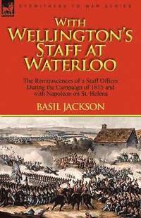 bokomslag With Wellington's Staff at Waterloo