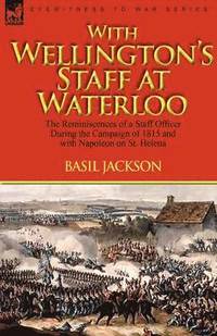 bokomslag With Wellington's Staff at Waterloo