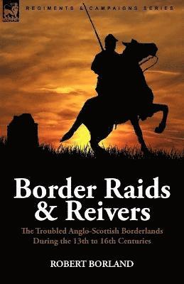 bokomslag Border Raids and Reivers