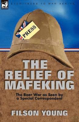 Filson Young - Relief of Mafeking, Häftad