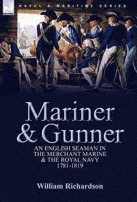 William Richardson - Mariner & Gunner, Inbunden