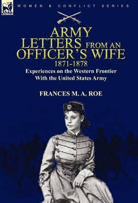 Army Letters from an Officer's Wife, 1871-1888 1
