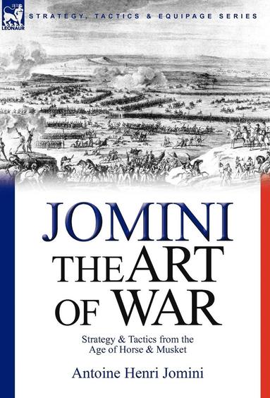 Antoine Henri Jomini - Art of War, Inbunden