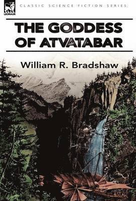 bokomslag The Goddess of Atvatabar