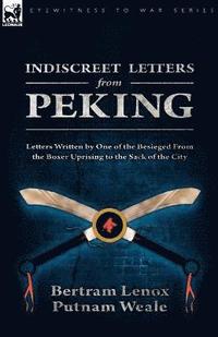 bokomslag Indiscreet Letters From Peking