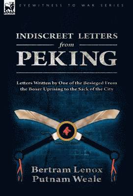 bokomslag Indiscreet Letters From Peking