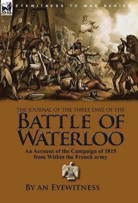 bokomslag Journal of the Three Days of the Battle of Waterloo