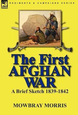 bokomslag The First Afghan War