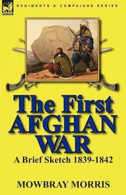 The First Afghan War 1
