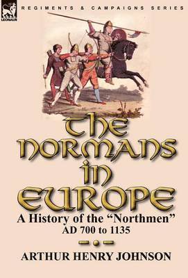 Arthur Henry Johnson - Normans in Europe, Inbunden