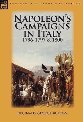 bokomslag Napoleon's Campaigns in Italy 1796-1797 and 1800