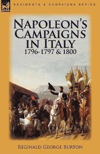 bokomslag Napoleon's Campaigns in Italy 1796-1797 and 1800