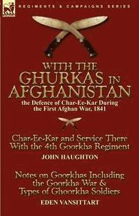 bokomslag With the Ghurkas in Afghanistan