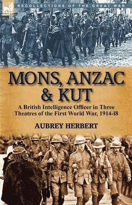 Aubrey Herbert - Mons, Anzac & Kut, Häftad