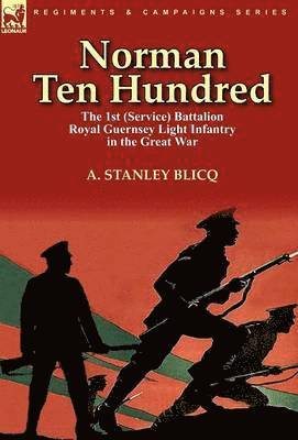 A Stanley Blicq, A. Stanley Blicq - Norman Ten Hundred, Inbunden