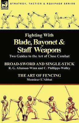 Fighting with Blade, Bayonet & Staff Weapons 1