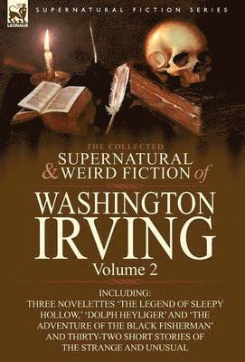 bokomslag The Collected Supernatural and Weird Fiction of Washington Irving