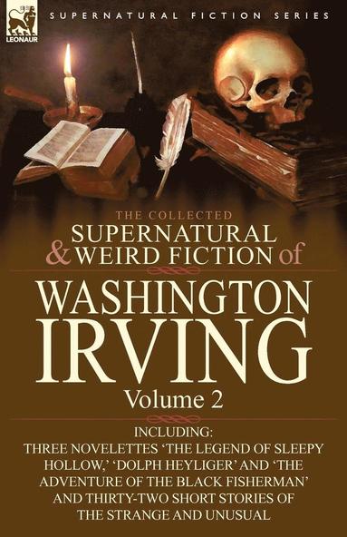 bokomslag The Collected Supernatural and Weird Fiction of Washington Irving