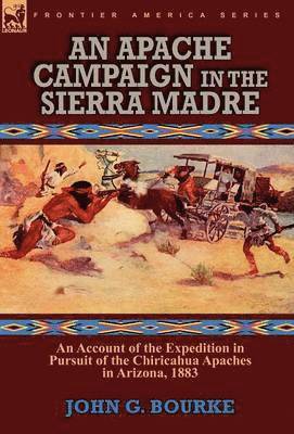 An Apache Campaign in the Sierra Madre 1