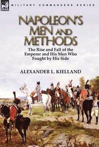 bokomslag Napoleon's Men and Methods