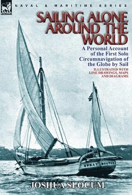 Joshua Slocum - Sailing Alone Around the World, Inbunden