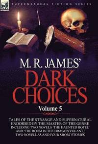 bokomslag M. R. James' Dark Choices