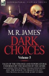 bokomslag M. R. James' Dark Choices