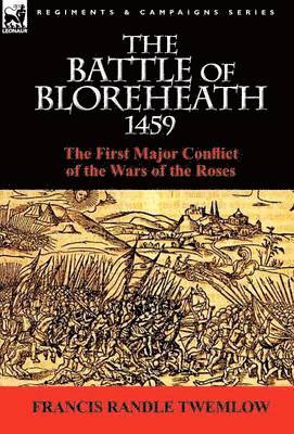 bokomslag The Battle of Bloreheath 1459