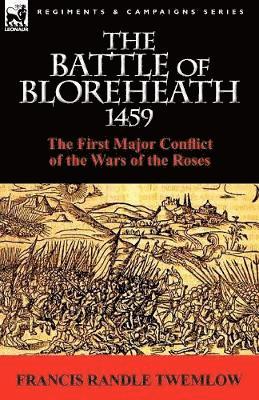 bokomslag The Battle of Bloreheath 1459