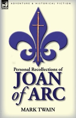 Personal Recollections of Joan of Arc 1