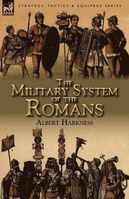 The Military System of the Romans 1