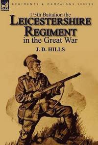bokomslag 1/5th Battalion the Leicestershire Regiment in the Great War