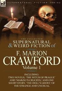 bokomslag The Collected Supernatural and Weird Fiction of F. Marion Crawford