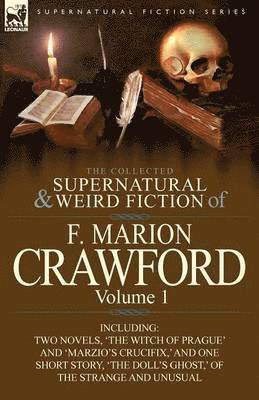 bokomslag The Collected Supernatural and Weird Fiction of F. Marion Crawford