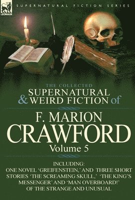 F Marion Crawford, F. Marion Crawford - Collected Supernatural and Weird Fiction of F. Marion Crawford, Inbunden