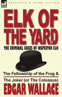 bokomslag Elk of the Yard-The Criminal Cases of Inspector Elk