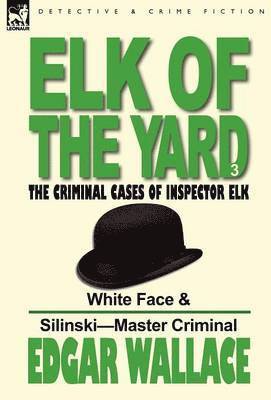 Elk of the 'Yard'-The Criminal Cases of Inspector Elk 1