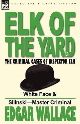 bokomslag Elk of the 'Yard'-The Criminal Cases of Inspector Elk