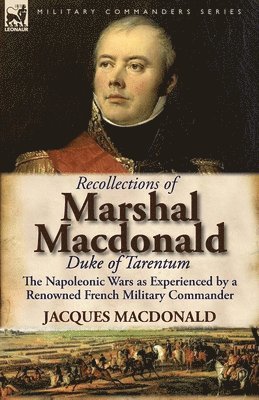 bokomslag Recollections of Marshal MacDonald, Duke of Tarentum