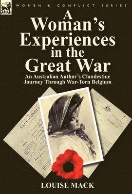 A Woman's Experiences in the Great War 1