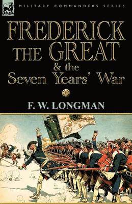 bokomslag Frederick the Great & the Seven Years' War