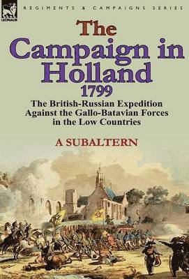 bokomslag The Campaign in Holland, 1799