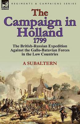 The Campaign in Holland, 1799 1