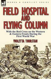 bokomslag Field Hospital and Flying Column
