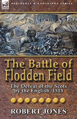 The Battle of Flodden Field 1