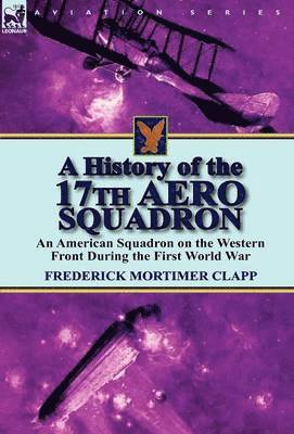 bokomslag A History of the 17th Aero Squadron