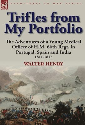 Walter Henry - Trifles from My Portfolio, Inbunden