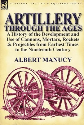 Artillery Through the Ages